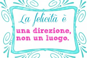 Frasi sulla Felicità: Essa è