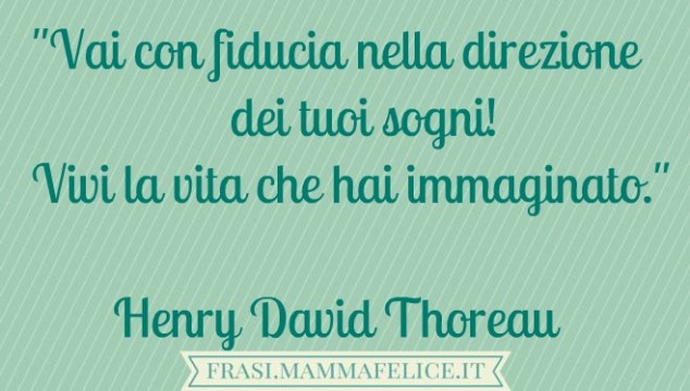 Frasi famose sulla vita: seguire i sogni | Frasi Mammafelice