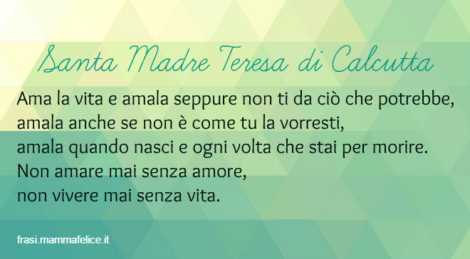 Frasi Matrimonio Madre Teresa.Frasi Poesie E Citazioni Di Santa Madre Teresa Di Calcutta